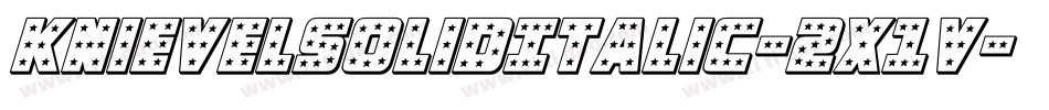 KnievelSolidItalic-2x1v字体转换