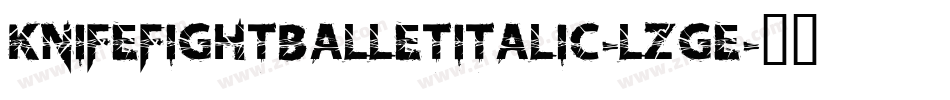 KnifeFightBalletItalic-lzGe字体转换