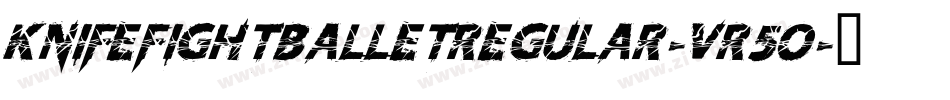 KnifeFightBalletRegular-vr5O字体转换