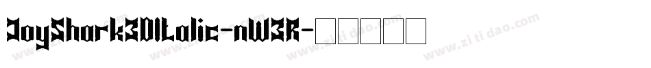 JoyShark3DItalic-nW3R字体转换