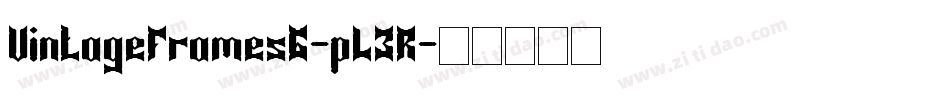 VintageFrames6-pL3R字体转换