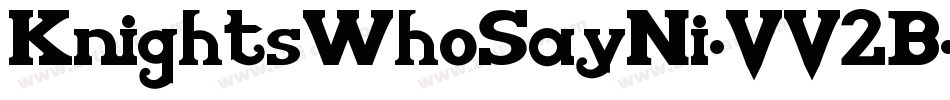 KnightsWhoSayNi-VV2B字体转换