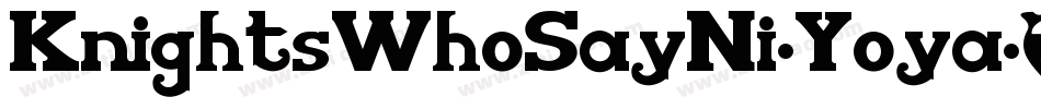 KnightsWhoSayNi-Yoya字体转换