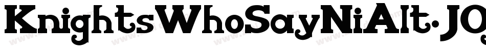 KnightsWhoSayNiAlt-JOjM字体转换