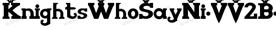 KnightsWhoSayNi-VV2B字体转换