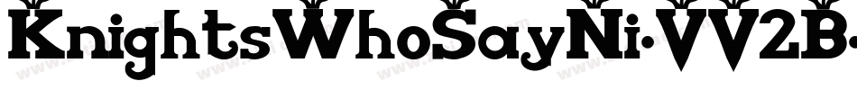 KnightsWhoSayNi-VV2B字体转换