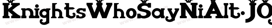KnightsWhoSayNiAlt-JOjM字体转换