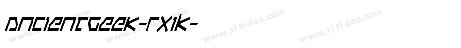 AncientGeek-rx1K字体转换 AncientGeek-rx1K字体转换