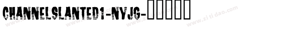 ChannelSlanted1-nYjg字体转换