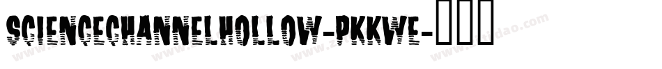 ScienceChannelHollow-PKKWE字体转换
