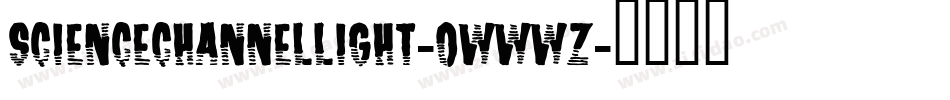 ScienceChannelLight-owwWz字体转换
