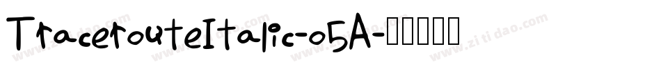 TracerouteItalic-o5A字体转换