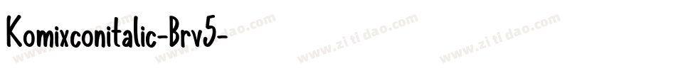 Komixconitalic-Brv5字体转换