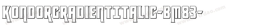 KondorGradientItalic-BM83字体转换