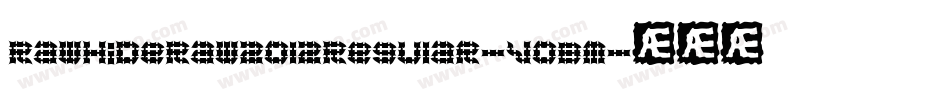 RawhideRaw2012Regular-v0BM字体转换