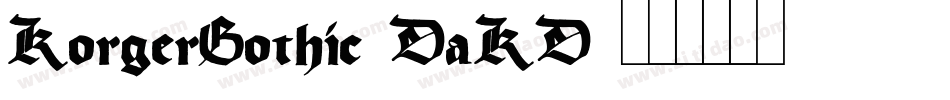 KorgerGothic-DaKD字体转换