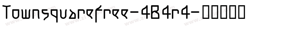 Townsquarefree-4B4r4字体转换