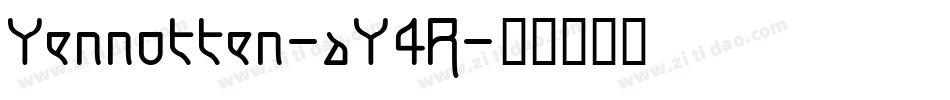 Yennotten-aY4R字体转换 Yennotten-aY4R字体转换