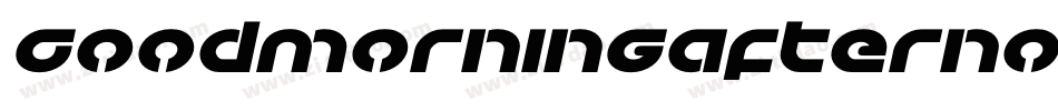 Goodmorningafternoondemo-qXVx字体转换