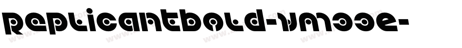 ReplicantBold-vm33E字体转换