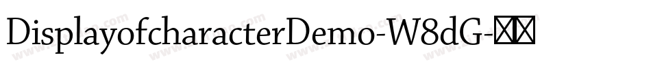DisplayofcharacterDemo-W8dG字体转换