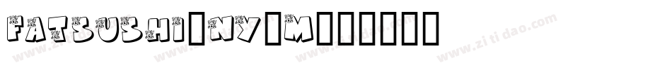 Fatsushi-nY0M字体转换