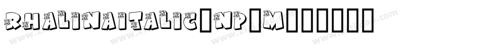 RhalinaItalic-np0M字体转换 RhalinaItalic-np0M字体转换