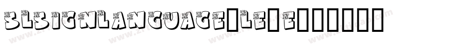 SlSignLanguage-LE8E字体转换