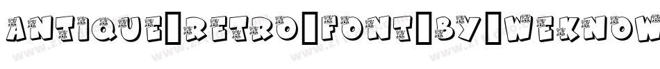 antique_retro_font_by_weknow-d4xkw0m字体转换