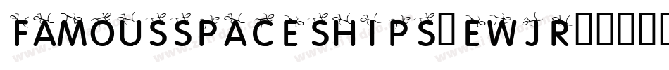 FamousSpaceships-EwJr字体转换