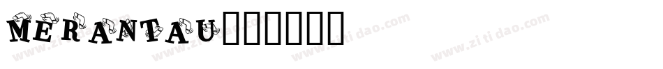 Merantau字体转换