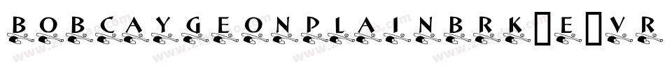 BobcaygeonPlainBrk-E8vr字体转换 BobcaygeonPlainBrk-E8vr字体转换