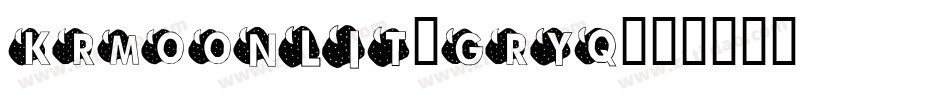 KrMoonlit-Gryq字体转换