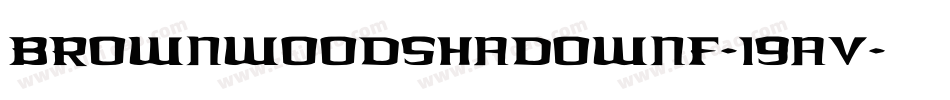 BrownwoodShadowNf-19av字体转换