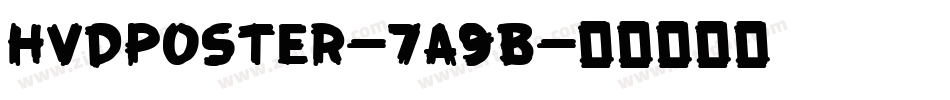 HvdPoster-7A9B字体转换