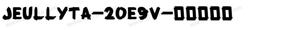 Jeullyta-2OE9v字体转换