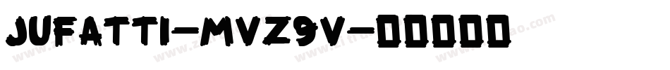 Jufatti-MVZ9v字体转换