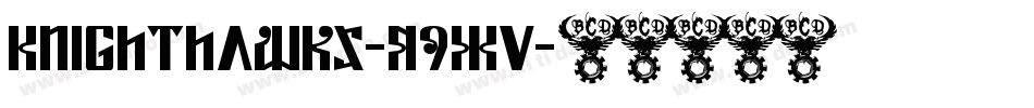Knighthawks-R9xV字体转换