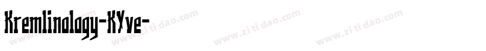 Kremlinology-KYve字体转换