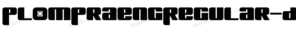 PlomPraengRegular-D2Zm字体转换 PlomPraengRegular-D2Zm字体转换