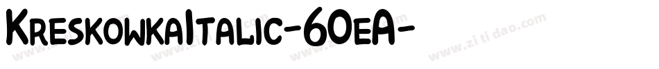 KreskowkaItalic-6OeA字体转换