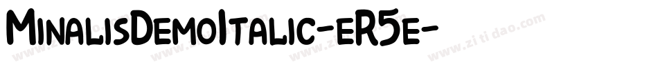 MinalisDemoItalic-eR5e字体转换 MinalisDemoItalic-eR5e字体转换