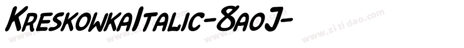 KreskowkaItalic-8aoJ字体转换