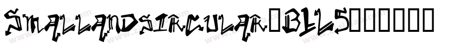Smallandsircular-B1L5字体转换 Smallandsircular-B1L5字体转换