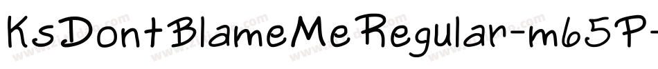 KsDontBlameMeRegular-m65P字体转换