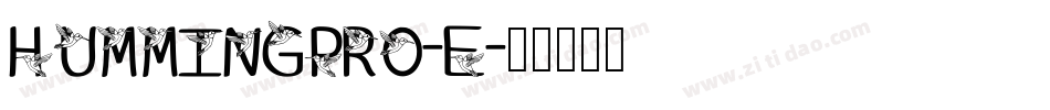 HummingPro-E字体转换