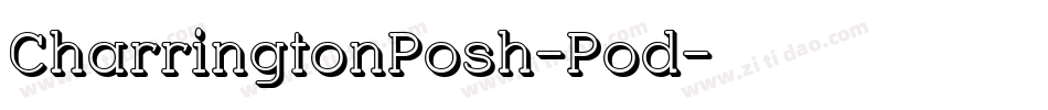 CharringtonPosh-Pod字体转换