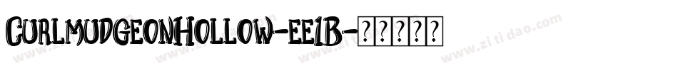CurlmudgeonHollow-ee1B字体转换 CurlmudgeonHollow-ee1B字体转换