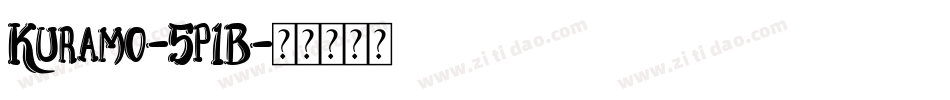 Kuramo-5p1B字体转换 Kuramo-5p1B字体转换