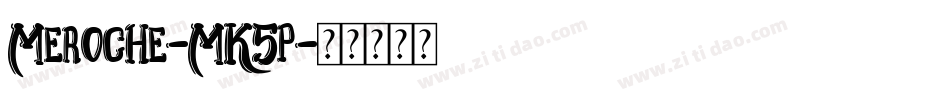 Meroche-MK5p字体转换